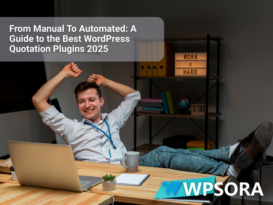 a man relax while watching the wordpress quotation plugins automation